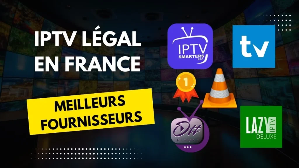 Est-ce légal IPTV en France ?